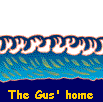  The Gus' home 